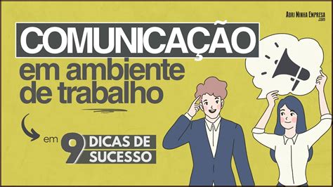 COMUNICAÇÃO EM AMBIENTE DE TRABALHO que TODOS Profissionais Precisam