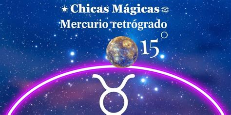 Mercurio Retrógrado En Tauro Chicas Magicas