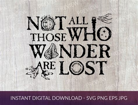 Not All Those Who Wander Are Lost Lotr Tolkien Instant Download Vector Laser Cut Cricut