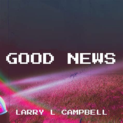 Couter Good News De Larry L Campbell Sur Amazon Music