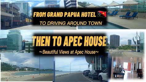 Port Moresby Papua New Guinea Grand Papua Hotel To Driving Around