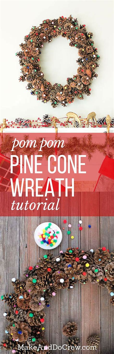 Diy Pinecone Wreath Tutorial With Mini Pom Poms Door Wreaths Diy