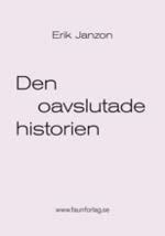 Den Oavslutade Historien Amazon Co Uk Janzon Erik Books