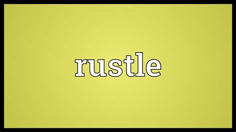 Rustle Meaning - YouTube