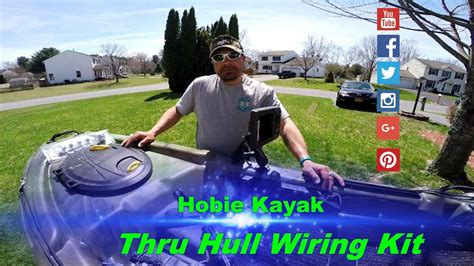 How To Install Hobie Kayak Thru Hull Wiring Kit For Lowrance Elite 5 Hobie Kayak Kayaking Hull