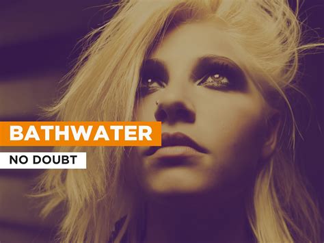 Prime Video Bathwater Al Estilo De No Doubt