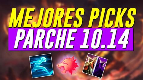 LOS MEJORES PICKS Y CAMPEONES DEL PARCHE 10 14 DE LEAGUE OF LEGENDS