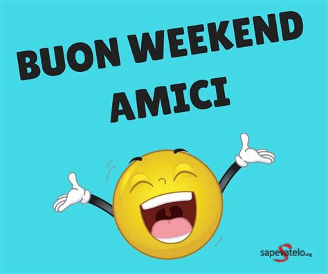 Buon Weekend Immagini E Foto Gratis Da Condividere