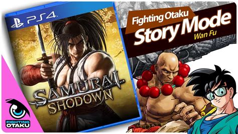 Samurai Shodown Story Mode Wan Fu Youtube