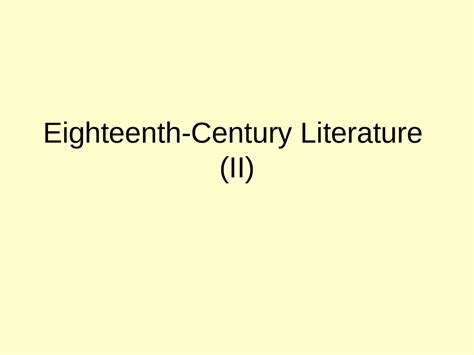 EIGHTEENTH CENTURY LITERATURE II - Docsity