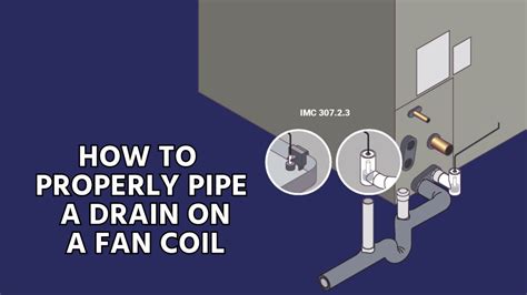 How To Properly Pipe A Drain On A Fan Coil Youtube