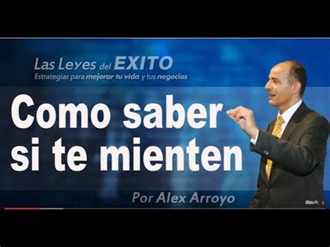 Como Detectar Mentiras Tips Para Saber Si Te Mienten Alex Arroyo