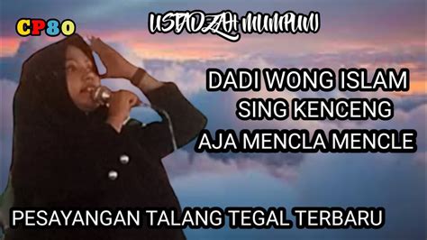 Utzh Mumpuni Ceramah Ngapak Dadi Wong Islam Sing Kenceng Aja Mencla