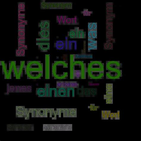 Welches Synonym Lexikothek Ein Anderes Wort F R Welches