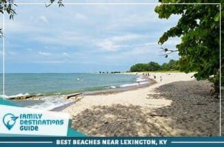 15 Best Beaches Near Lexington, KY (2025) Top Beach Spots!