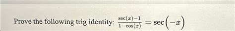 Solved Prove The Following Trig Identity Chegg