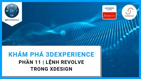 3DEXPERIENCE Phần 11 xDesign Lệnh Revolve YouTube