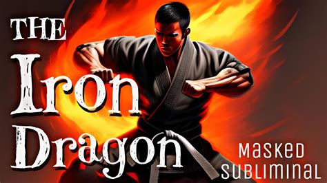 The Iron Dragon Martial Arts Mastery Masked Module YouTube