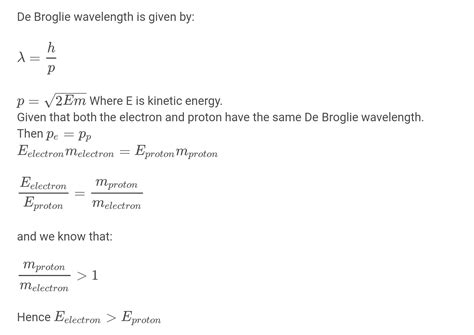 A Proton And An Electron Have Same Kinetic Energy Which One Has