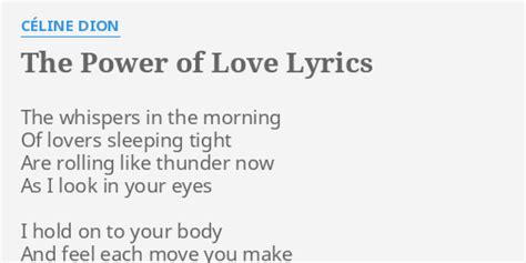 "THE POWER OF LOVE" LYRICS by CÉLINE DION: The whispers in the...