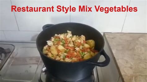 Dhaba Style Mix Vegetable Recipe Mix Vegetable Restaurant Style How To Make Mix Vegetable