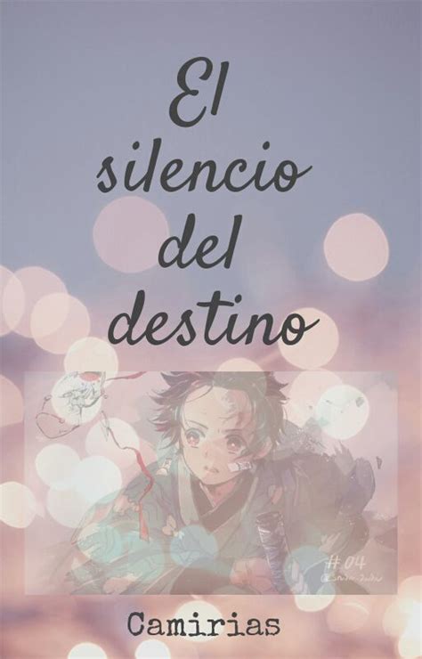 El Silencio Del Destino Tanjirou X Tu Terminada ♡ Epilogo