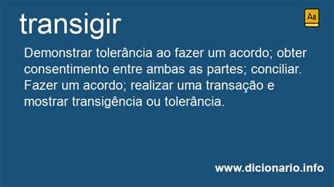 O Que Significa Transigir - Significado de Transigir