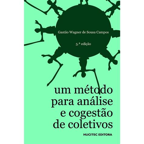 Livro Um M Todo Para An Lise E Cogest O De Coletivos A Constitui O