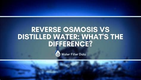 Reverse Osmosis VS Distilled Water: What's the Difference?