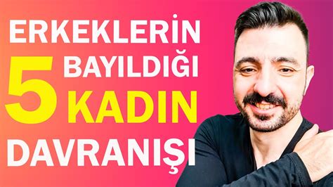 ERKEKLERİN BAYILDIĞI VE TAKILI KALDIĞI KADINLARIN 5 DAVRANIŞI YouTube