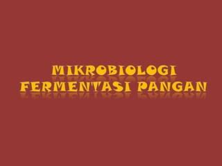 Mikrobiologi Fermentasi Pangan Ppt