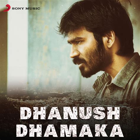 Dhanush Dhamaka Songs Download: Dhanush Dhamaka MP3 Tamil Songs Online ...