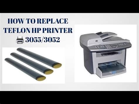 HOW TO REPLACE TEFLON HP PRINTER 3052 3055 YouTube