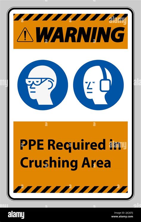 Warning Sign Ppe Required In Crushing Area Isolate On White Background