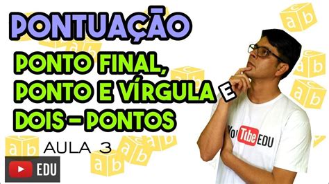 Análise Sintática Iii Aula 3 Uso Do Ponto Do Ponto E Vírgula E Do