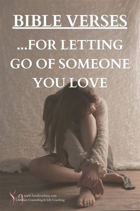 67 Best Bible Verses About Letting Go Of Someone You Love In 2024