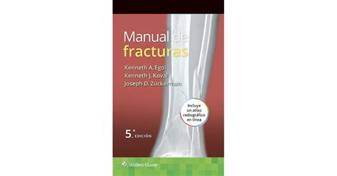 Manual De Fracturas By Kenneth A Egol