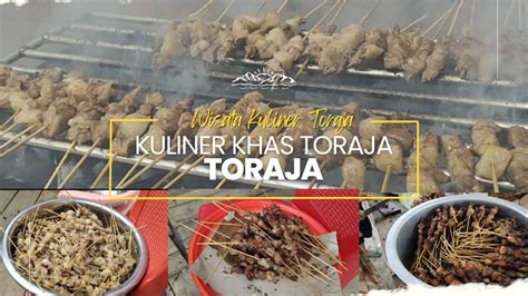 Kuliner Khas Toraja Rasanya Wow Youtube