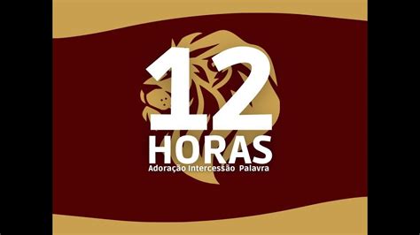 12 HORAS DE LOUVOR E ADORAÇÃO INTERCESSÃO YouTube