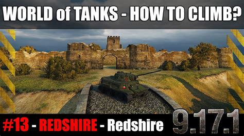 World Of Tanks How To Climb 13 REDSHIRE Redshire YouTube