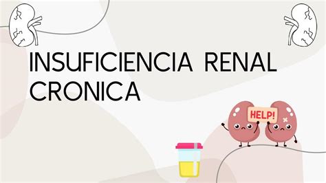 Insuficiencia Renal Crónica Carolina R P Udocz