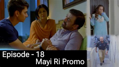 Mayi Ri Episode 18 Teaser Mayi Ri Episode 18 Promo Review 19th