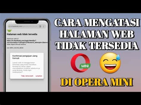 Cara Mengatasi Halaman Web Tidak Tersedia Di Browser Opera Mini Youtube