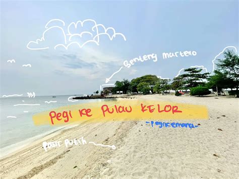 Wisata Pulau Kelor Ada Pasir Putih PegiKemana