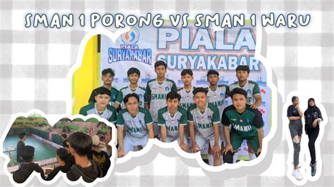 SMAN 1 PORONG VS SMAN 1 WARU PIALA SURYAKABAR ALHAMDULILLAH 4 3