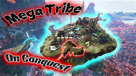 Starting On Conquest With A Mega Tribe Early Game Raids And Pvp I Ark