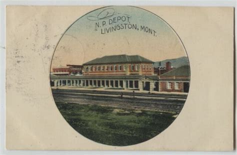 1907 Northern Pacific Railroad Depot Livingston Montana Postcard Ebay