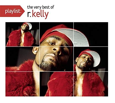 R. Kelly - Playlist: The Very Best of R. Kelly Album Reviews, Songs ...