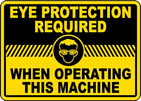 Eye Protection Required When Operating Sign Get 10 Off Now