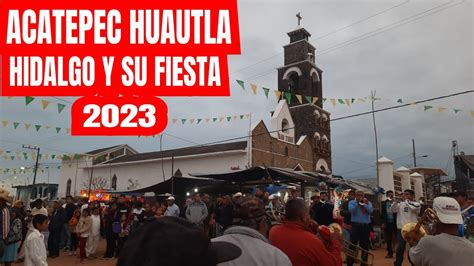 Procesi N En Acatepec Huautla Hidalgo Youtube